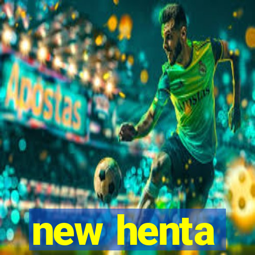 new henta